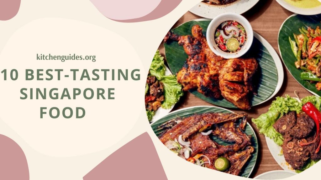 10 Best-Tasting Singapore Food