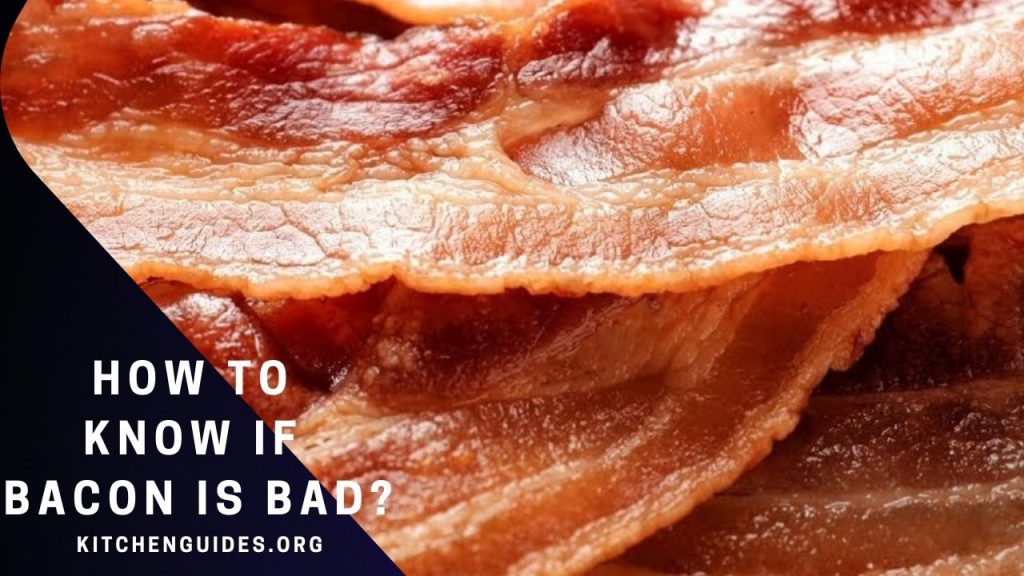 How To Know If Bacon Is Bad? 2 Ways To Store Bacon Properly