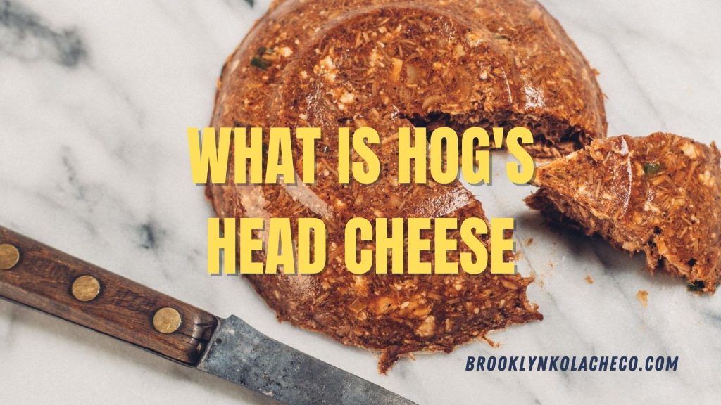 What is Hog's Head Cheese