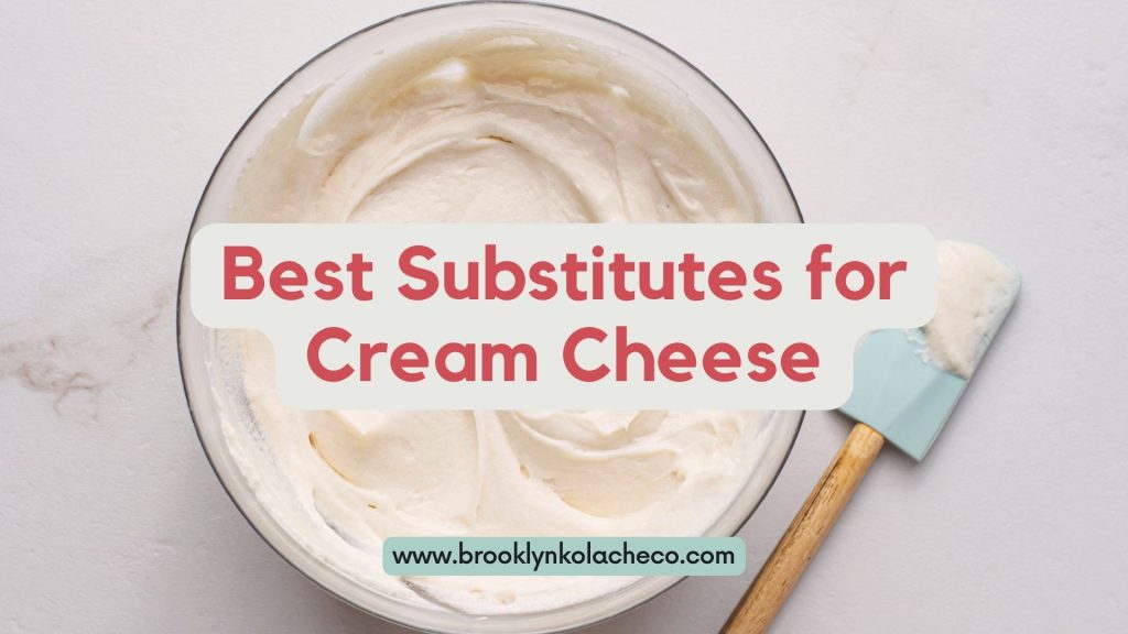 Substitutes for Cream Cheese