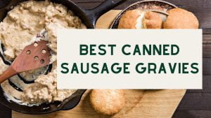 Best Canned Sausage Gravies