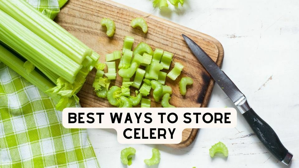 Best Ways To Store Celery