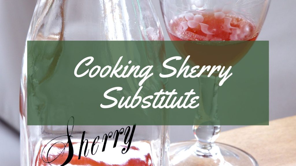 Cooking Sherry Substitute
