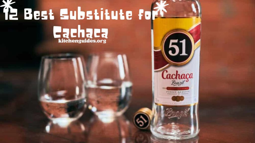 12 Best Substitute for Cachaca