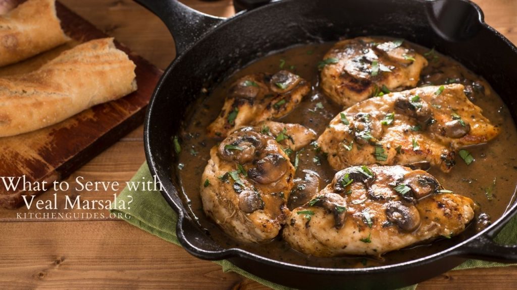 What to Serve with Veal Marsala?