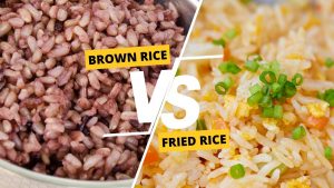 Brown Rice vs Fried Rice